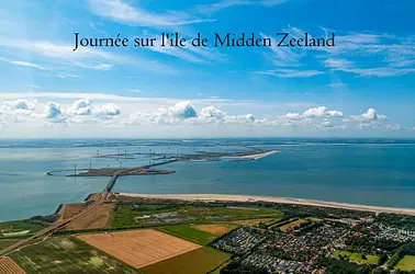 Journée sur l'ile de Midden Zeeland